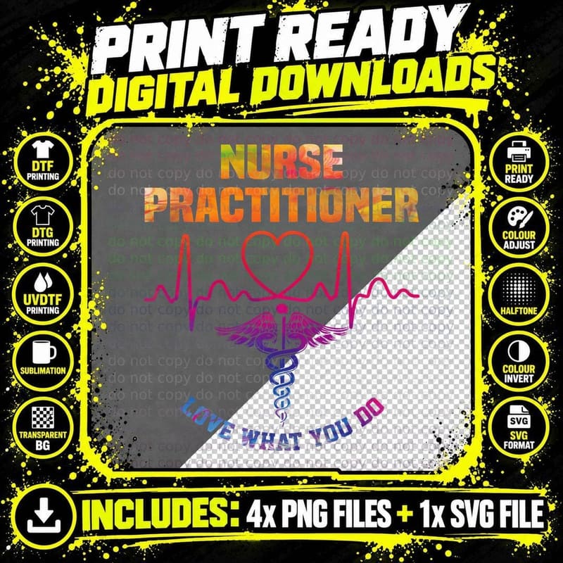 Nurse Practitioner Love What You Do T-Shirt Png SVG Digital Bundle