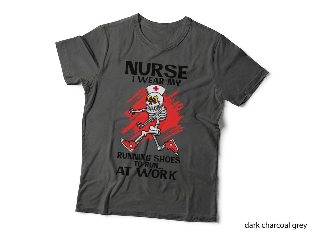 Nurse Running Shoes T-Shirt, Funny Sarcasm, Work Humor