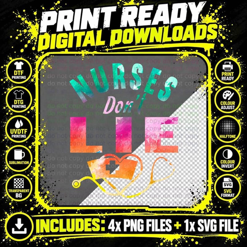 Nurses Don't Lie T-Shirt, Typography Art Png SVG Digital Bundle