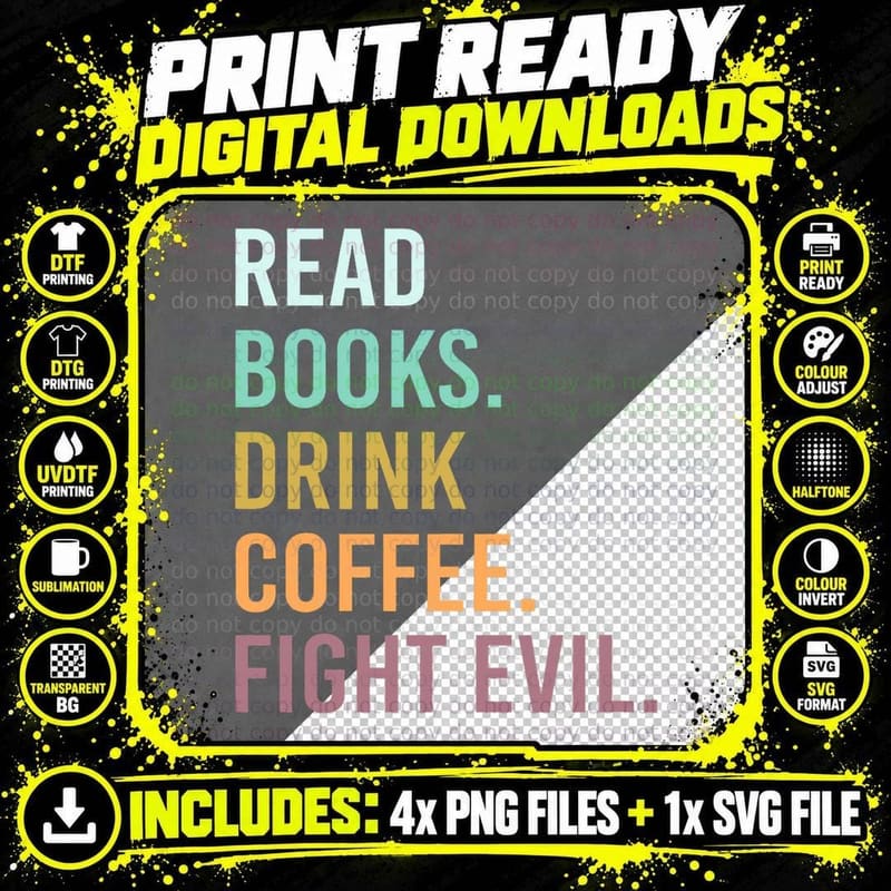 Read Books. Drink Coffee. Fight Evil. Funny Teacher Png SVG Digital Bundle
