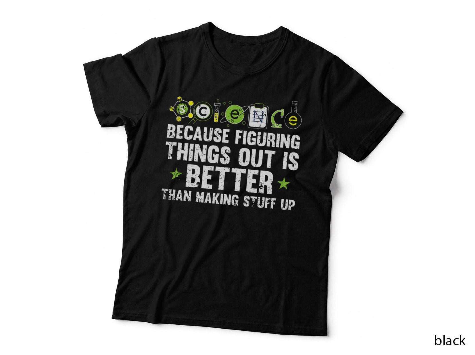 Science Because Figuring Stuff Out Chemistry Teacher Gifts T-Shirt