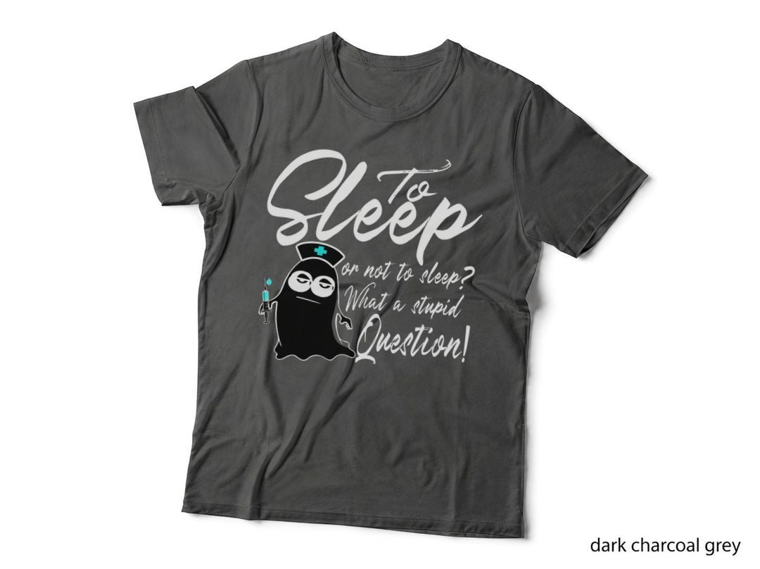 Sleep or Not Nurse T-Shirt, Sarcastic Typography, Nurse Humor Apparel