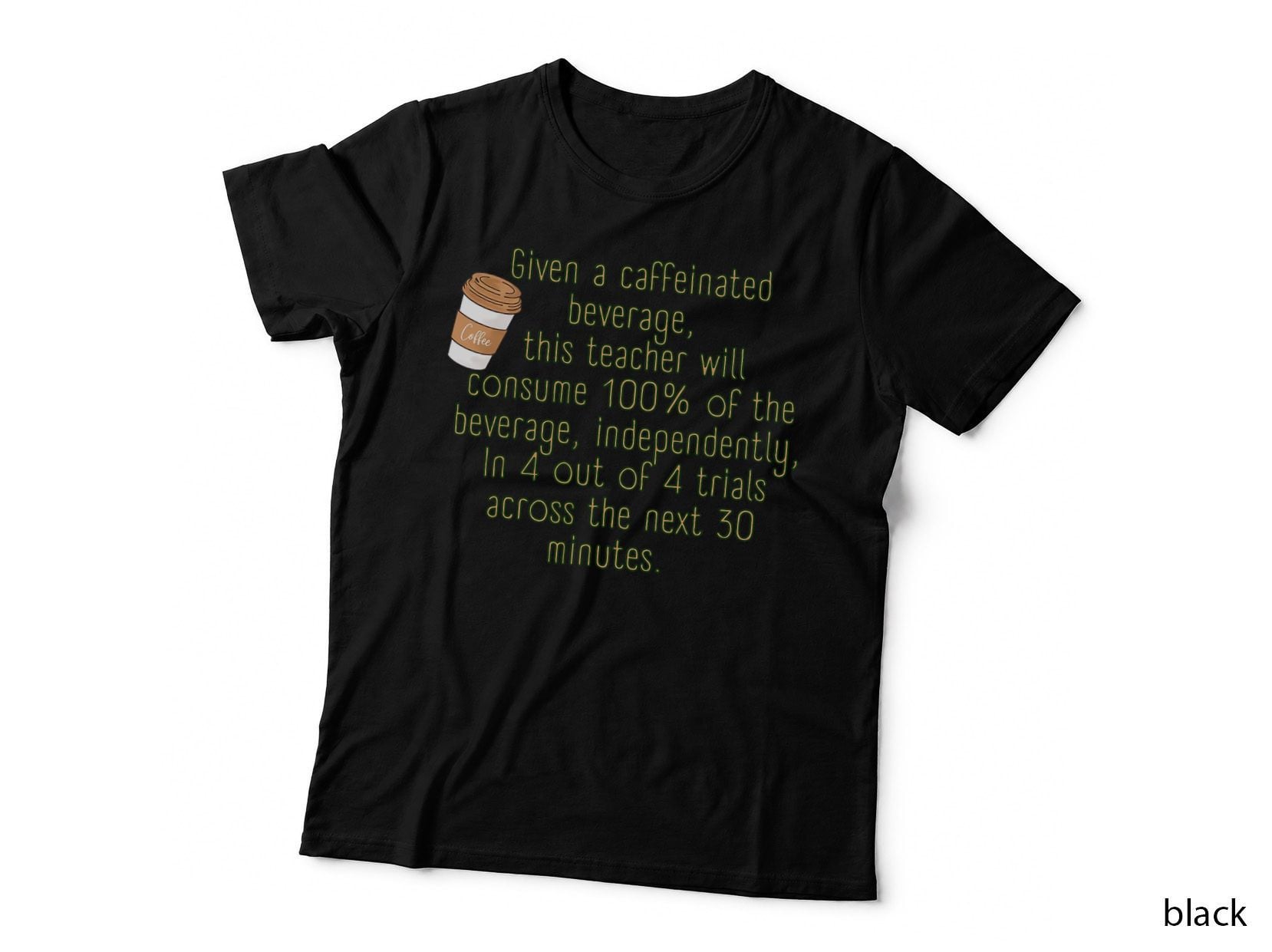 Special Education Teacher Need Coffee Caffeinated Teacher T-Shirt