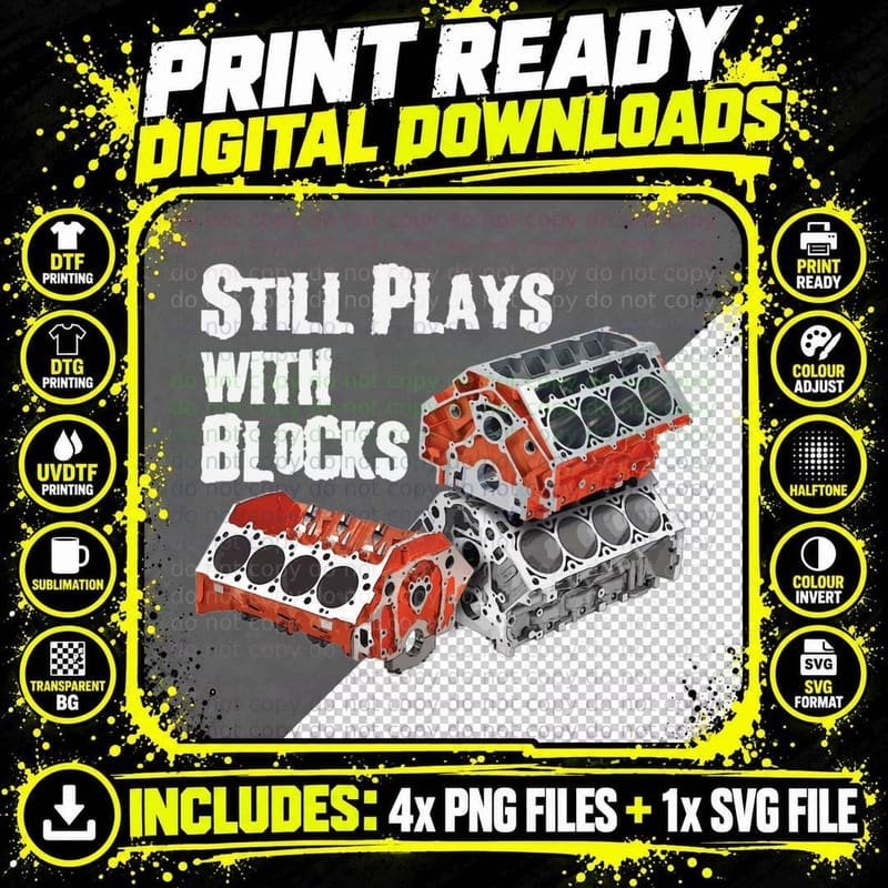 Still Plays with Blocks T-Shirt, Engine Block Photo Png SVG Digital Bundle