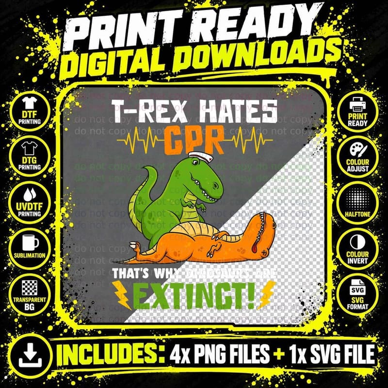 T-Rex Hates CPR That's Why Dinosaurs Are Extinct Funny Png SVG Digital Bundle