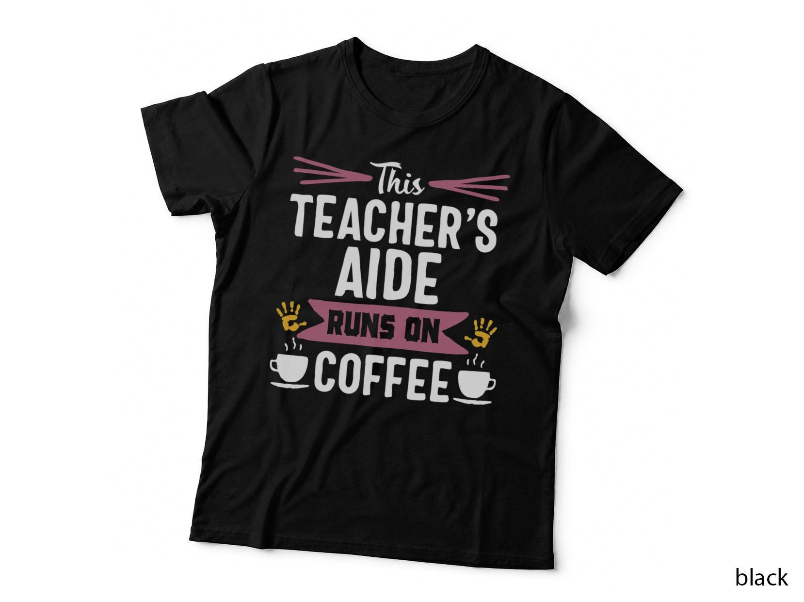 Teacher Aide Appreciation Funny Coffee Gift T-Shirt