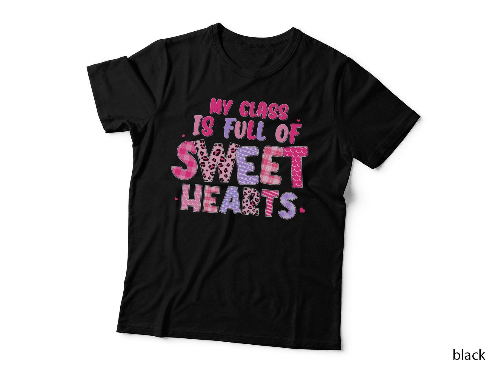 Teacher Life My Class Is Full of Sweethearts Valentines Day T-Shirt