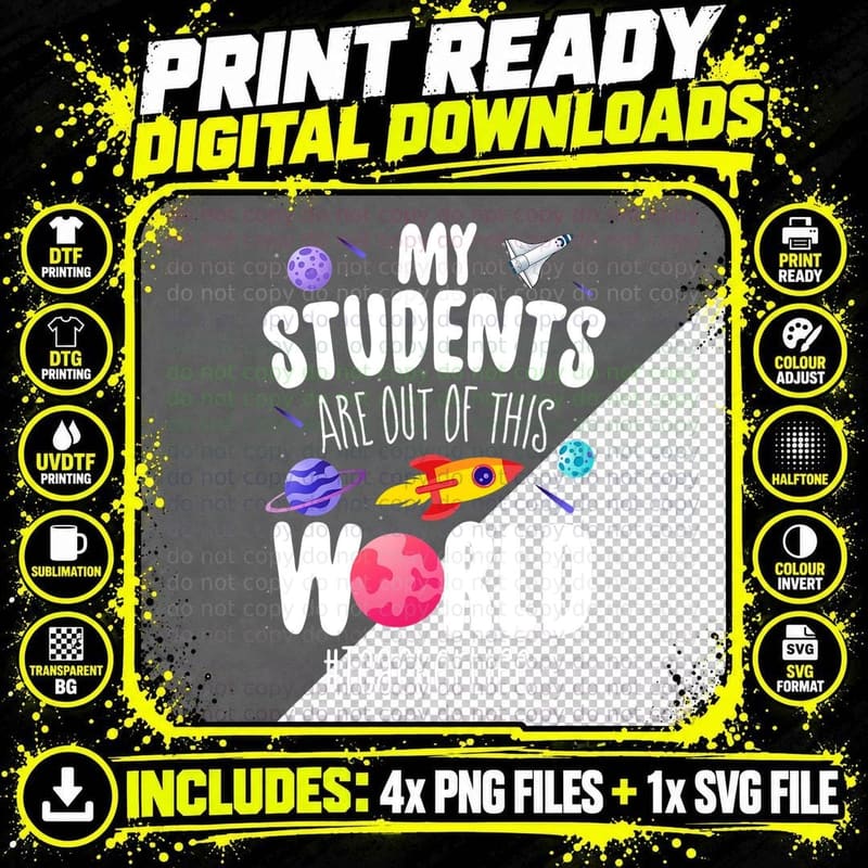 Teacher Life My Students Are Out of This World Space Png SVG Digital Bundle