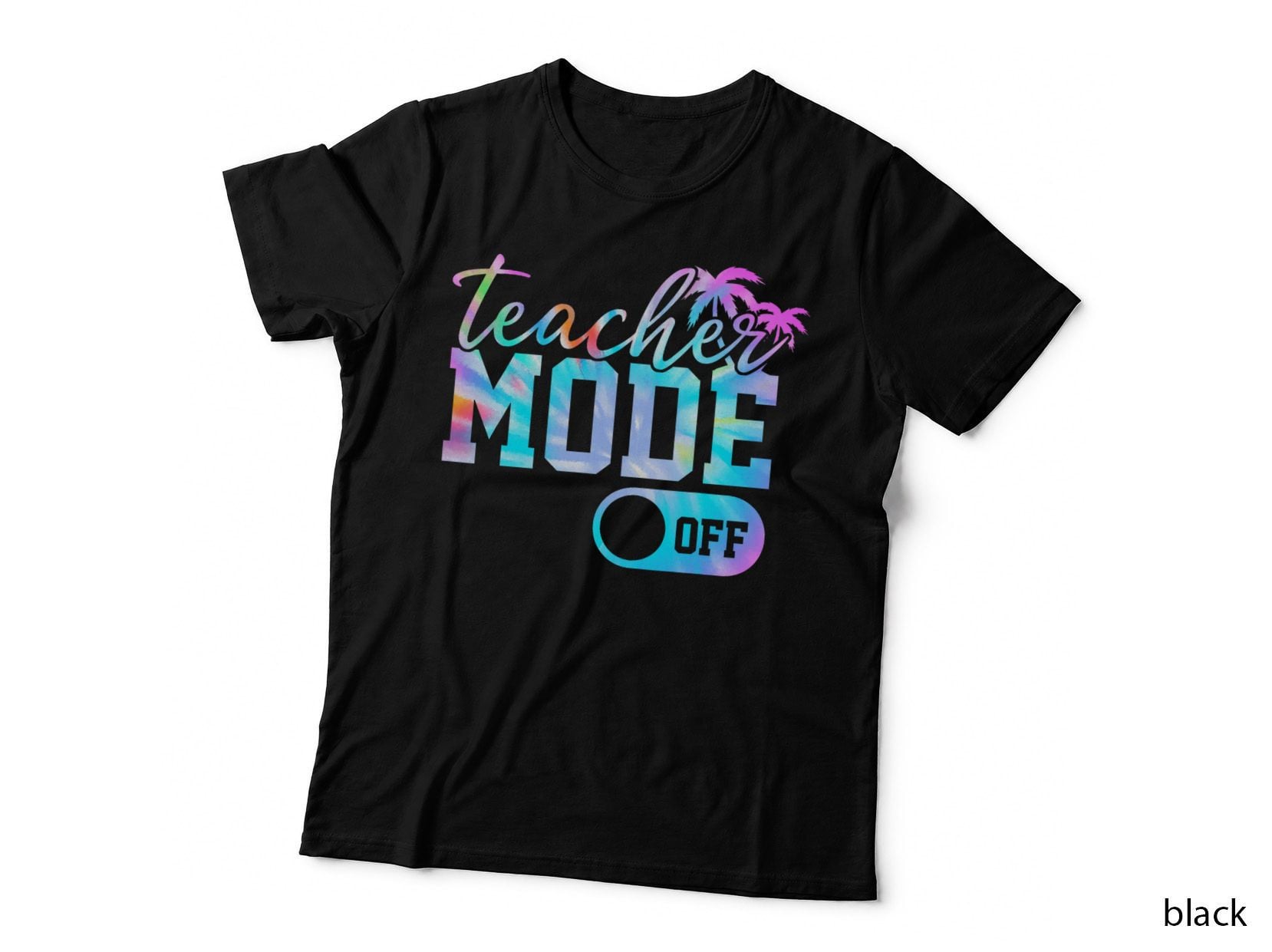 Teacher Mode off Shirt Tie Dye Last Day of School Summer T-Shirt