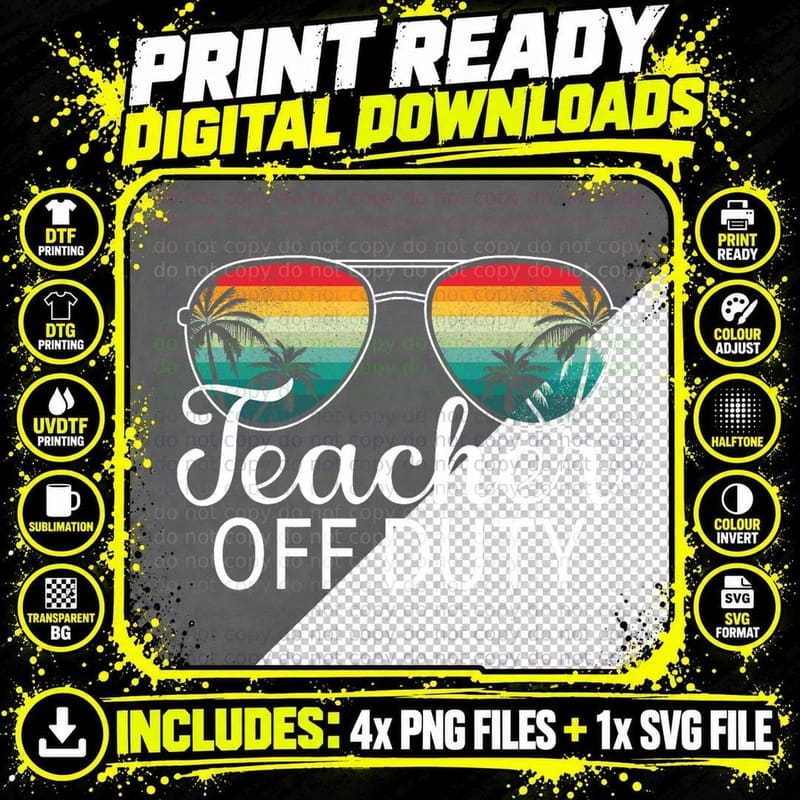 Teacher off Duty Last Day of School Teacher Summer Png SVG Digital Bundle