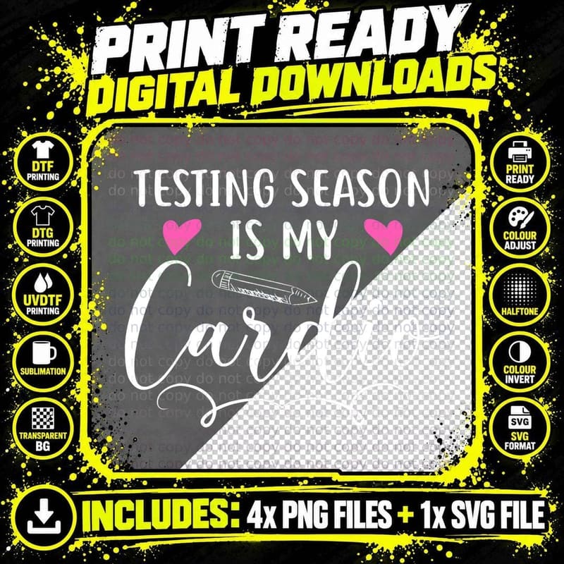 Test Day Test Season Is My Cardio State Testing Teacher Png SVG Digital Bundle
