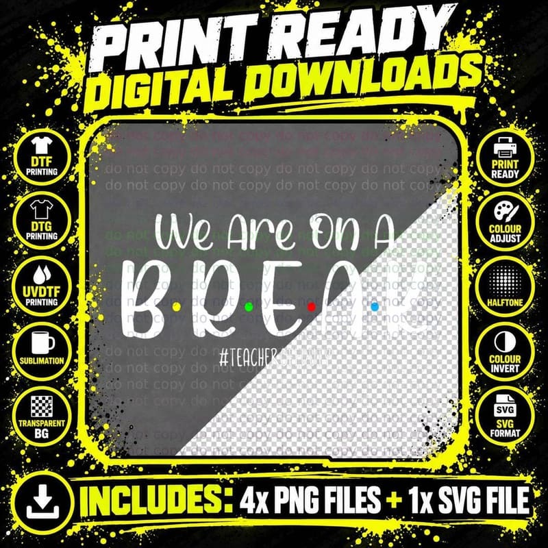 We Are on a Break Teacher off Duty Summer Vacation Beach Png SVG Digital Bundle