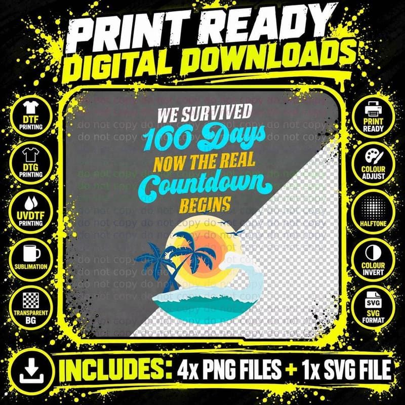 We Survived 100 Days Funny Teacher Summer Countdown Png SVG Digital Bundle