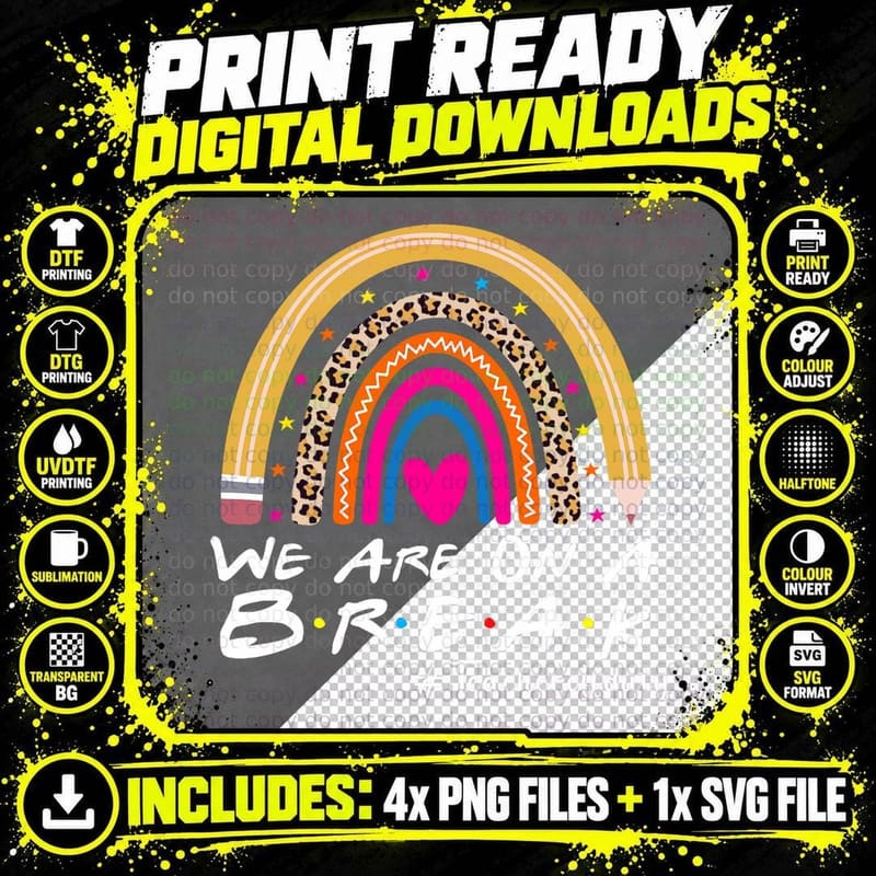 We're on a Break Teacher off Duty Summer Last Day of Png SVG Digital Bundle