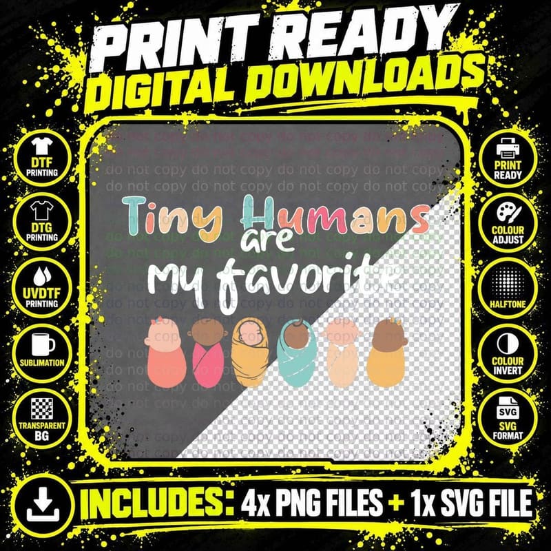 Cute Tiny Humans Are My Favorite Design NICU Nurse Png SVG Digital Bundle