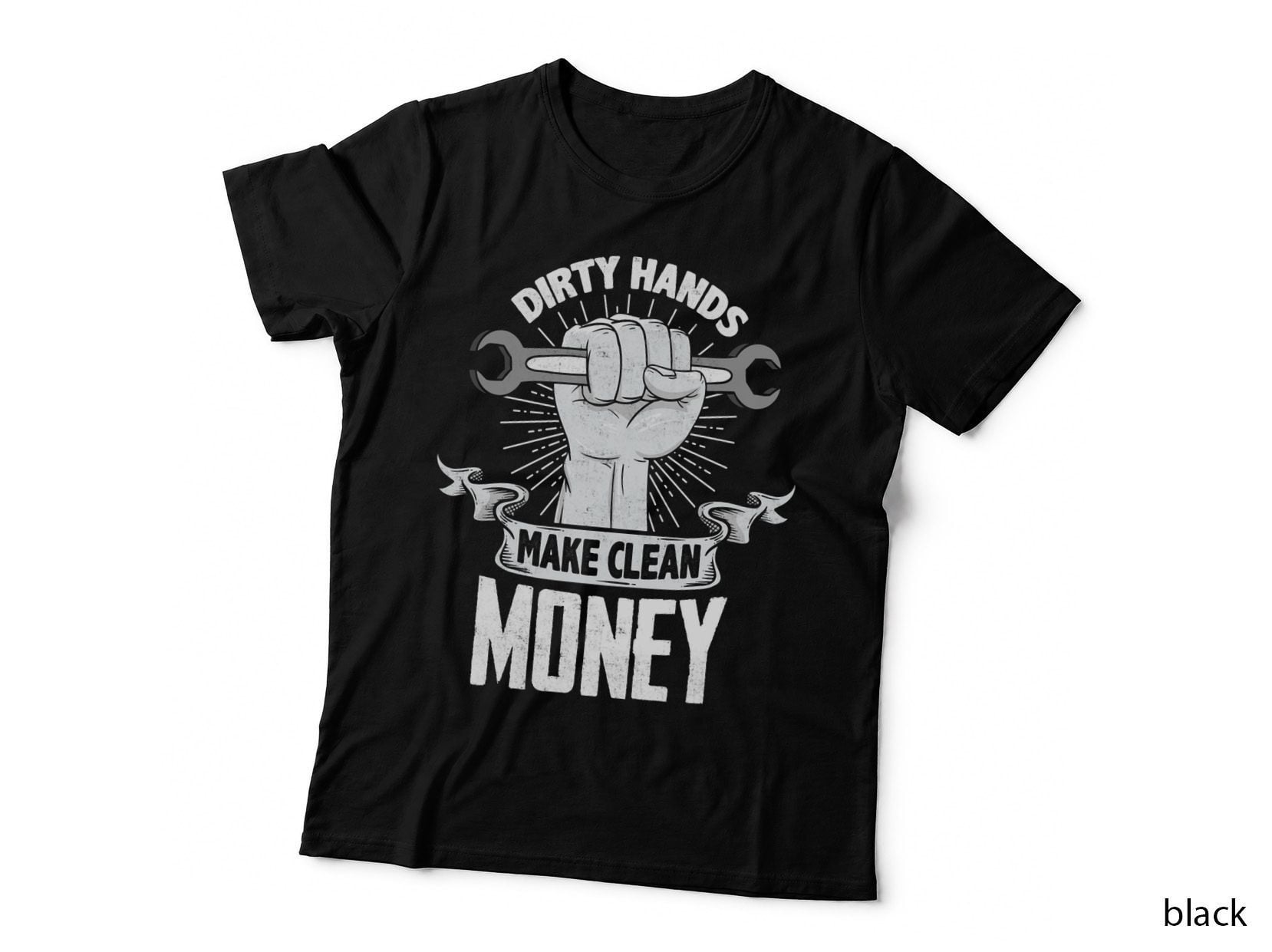 Dirty Hands Make Clean Lots Money - Funny Mechanic Pullover Hoodie T-Shirt