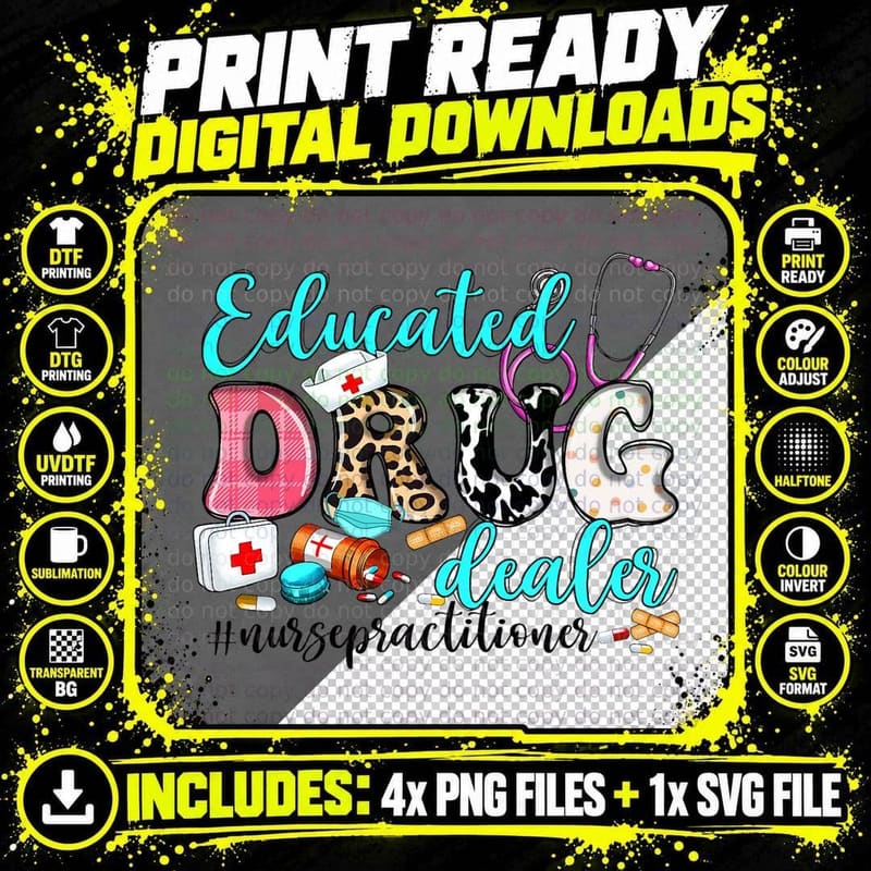 Educated Drug Dealer Nurse Practitioner Pharmacist Pills Png SVG Digital Bundle