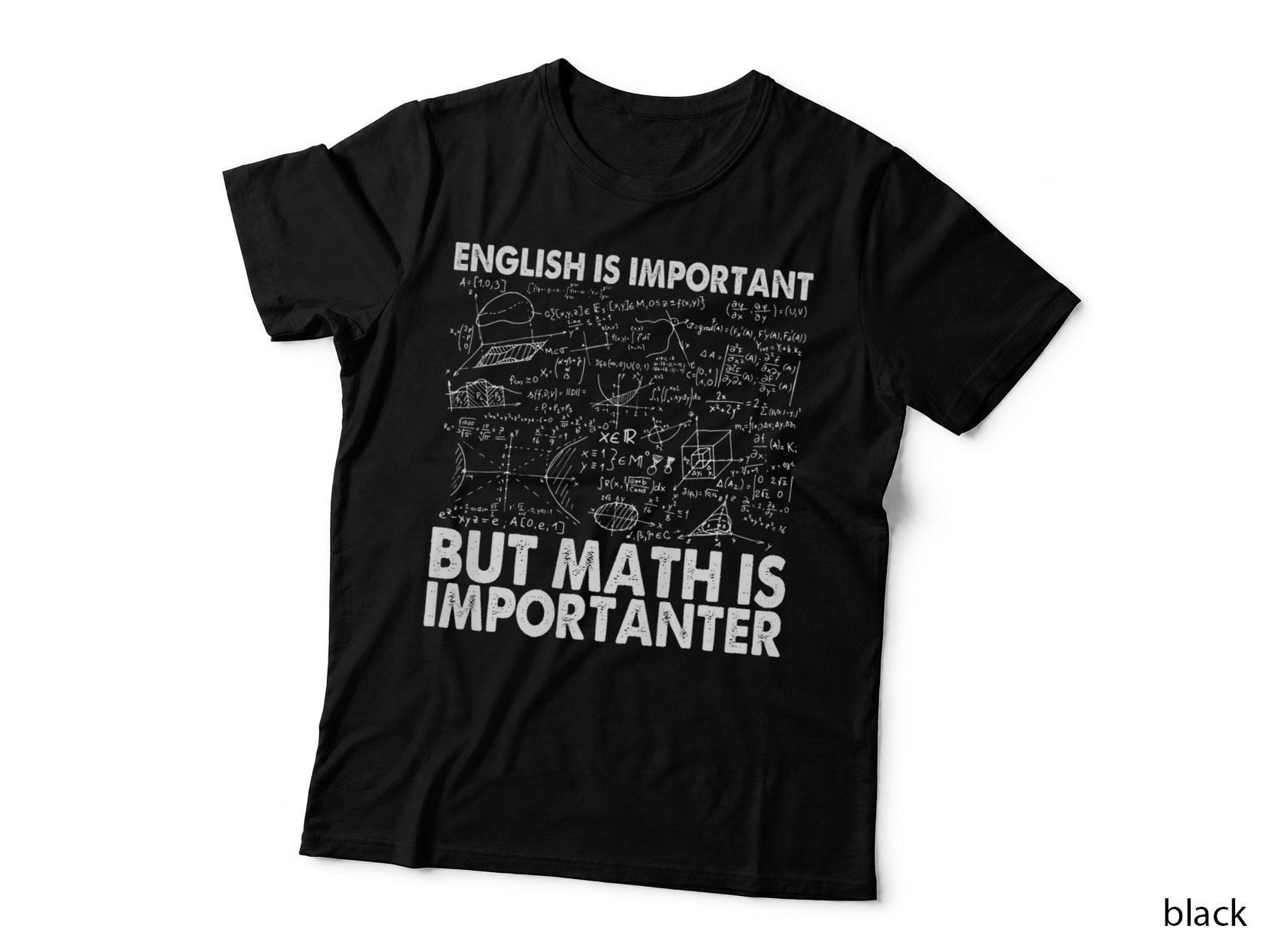 English Is Important but Math Is Importanter Math Teacher T-Shirt