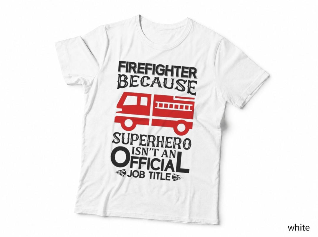 Firefighter Job Title Fireman Fire Department Fun Firefighte T-Shirt