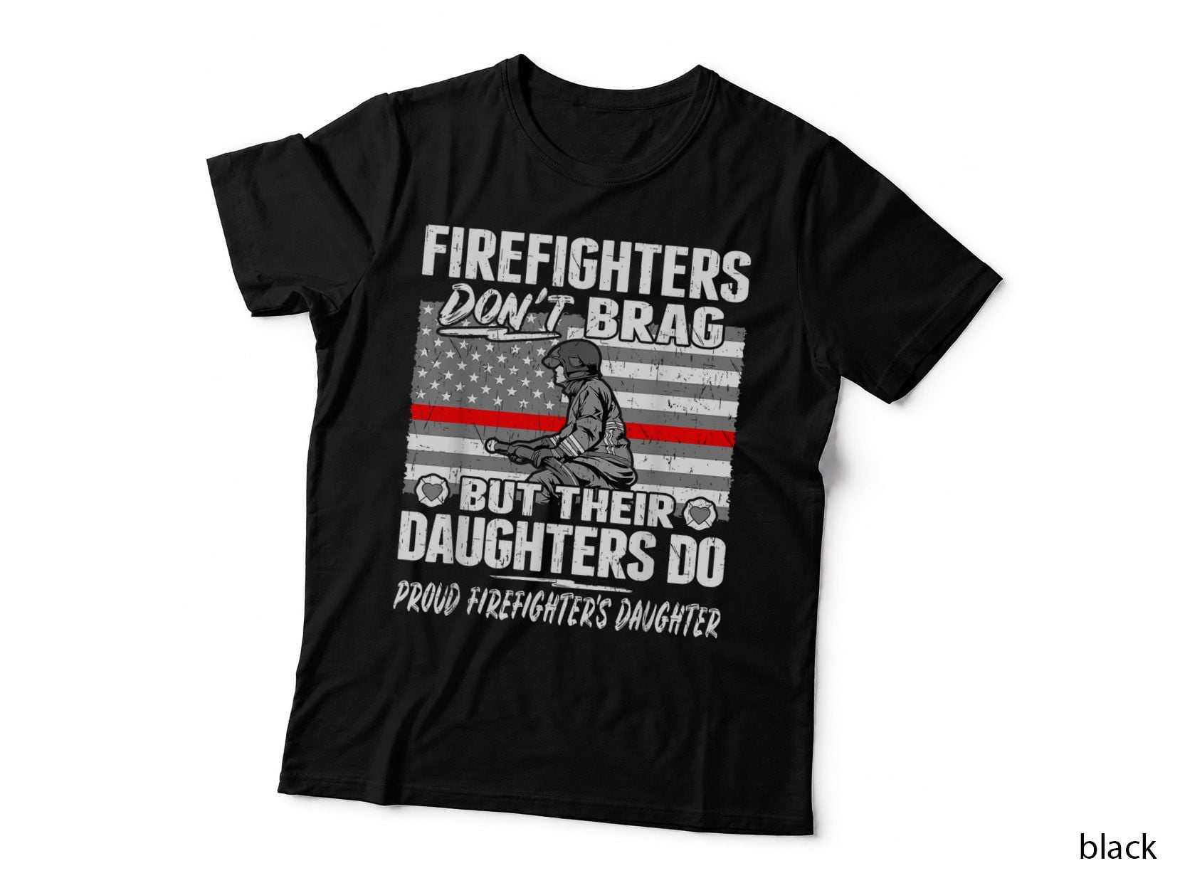 Firefighters Don't Brag - Proud Firefighter Daughter Gift T-Shirt