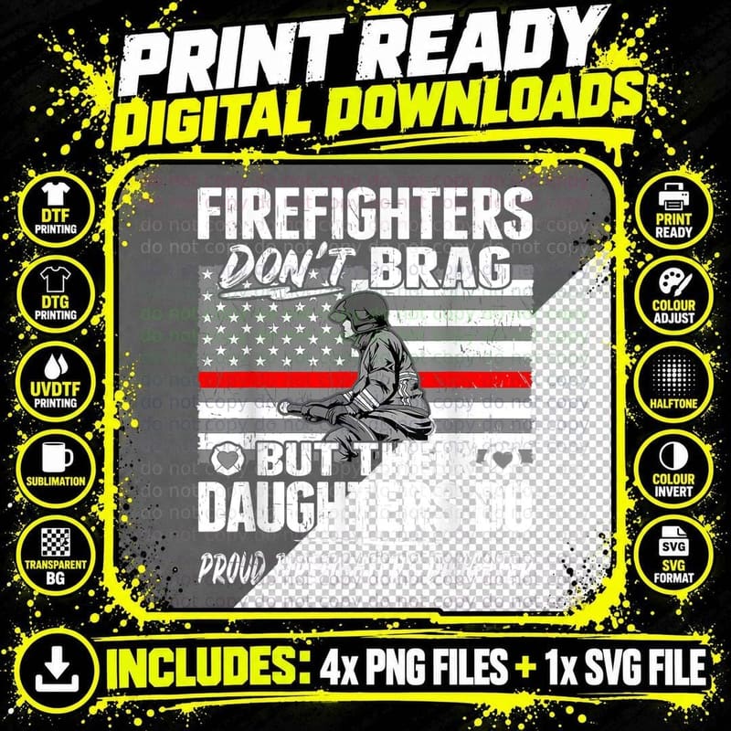 Firefighters Don't Brag - Proud Firefighter Daughter Png SVG Digital Bundle