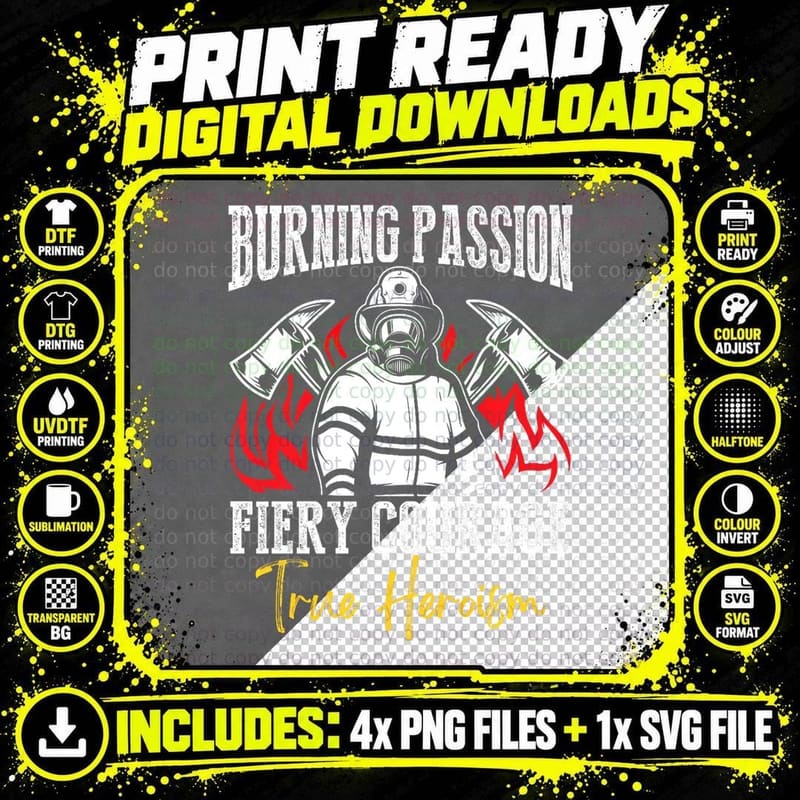 Fireman Firefighter - Burning Passion Fiery Courage True Png SVG Digital Bundle