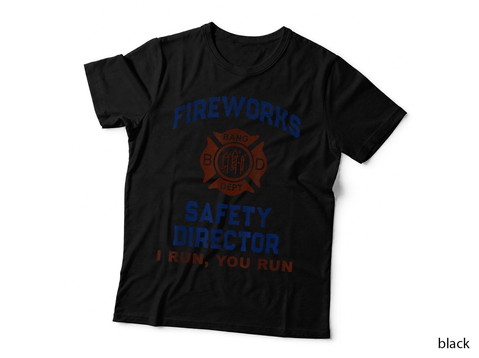 Funny Fireworks Safety Director Firefighter America I Run T-Shirt