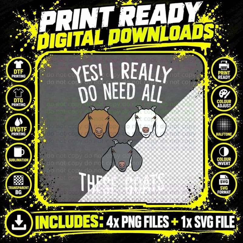 Funny Goat Farmer Yes I Really Do Need All These Goats Png SVG Digital Bundle