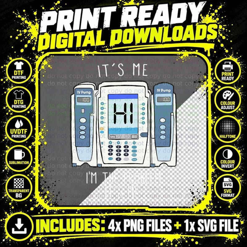 Funny Nurse I'm the Problem IV Pump ER Icu Med Surg Rn Png SVG Digital Bundle