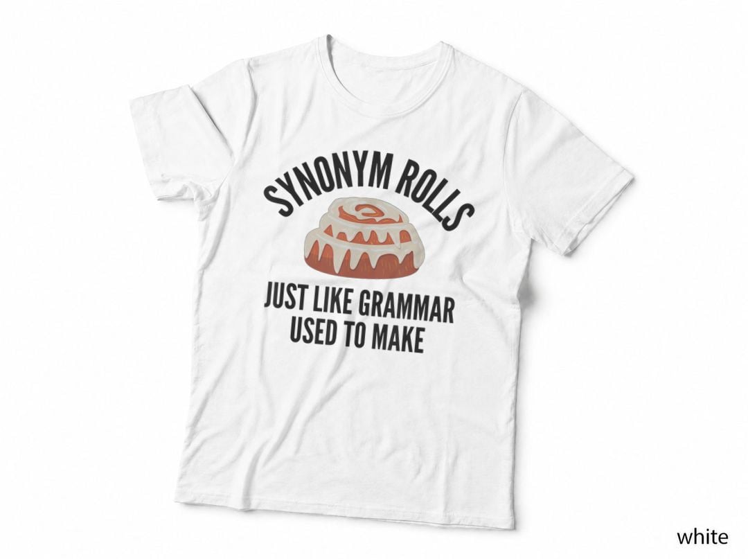 Funny Synonym Rolls English Teacher Grammar T-Shirt