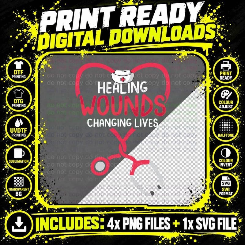 Healing Wounds Changing Lives Funny RN Wound Care Nurse Png SVG Digital Bundle
