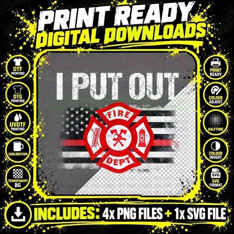 I Put Out Firefighter Thin Red Line Flag Fireman Gift Png SVG Digital Bundle
