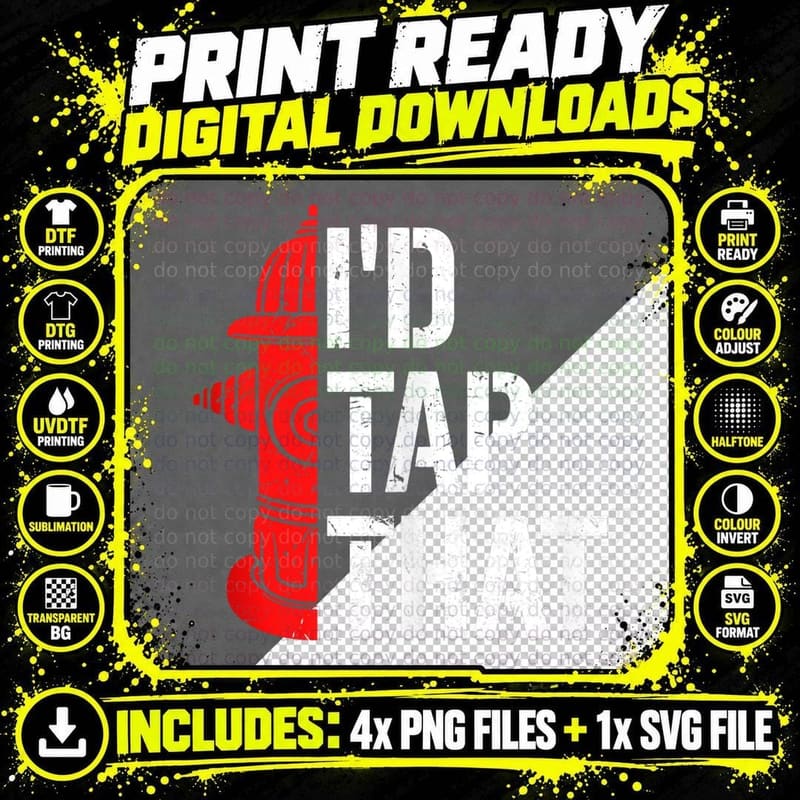I'd Tap That Fire Hydrant Funny Firefighter Adult Humor Png SVG Digital Bundle
