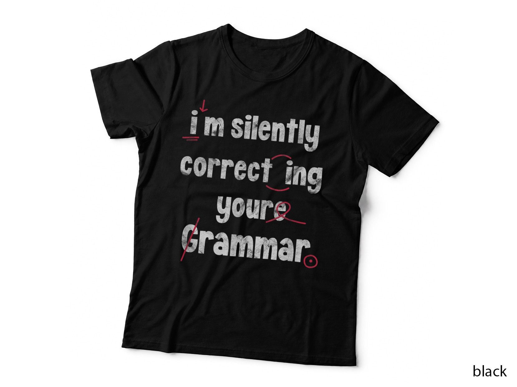 I'm Silently Correcting Your Grammar Funny English Teacher T-Shirt