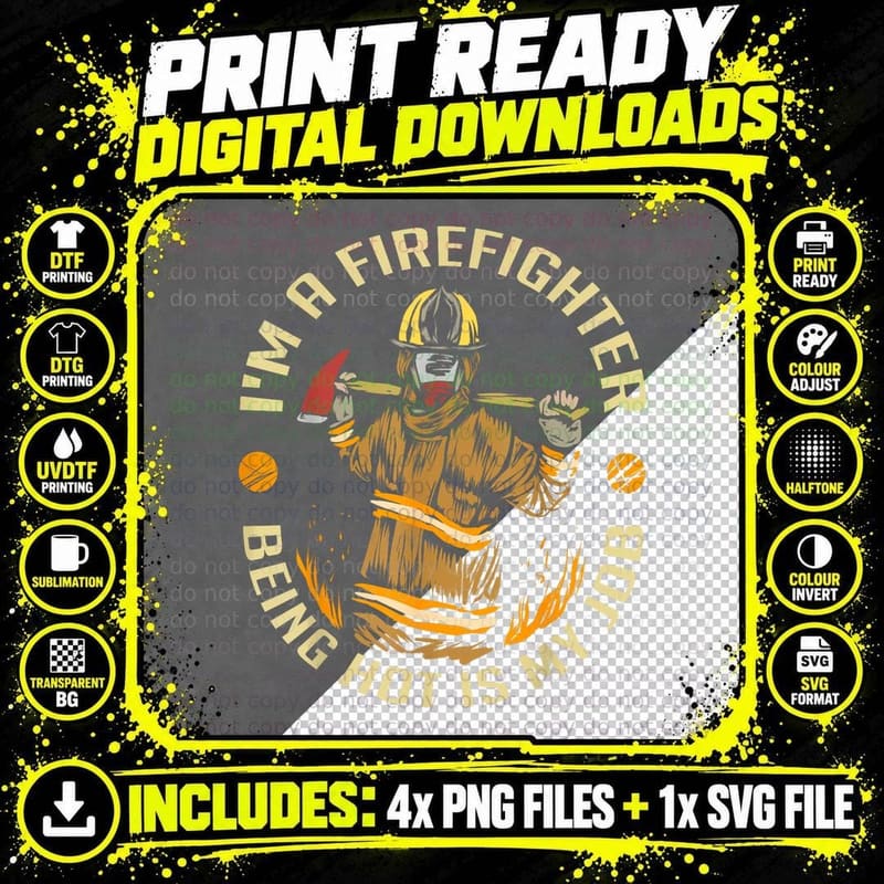 I'm a Firefighter Being Hot Is My Job T-Shirt Png SVG Digital Bundle