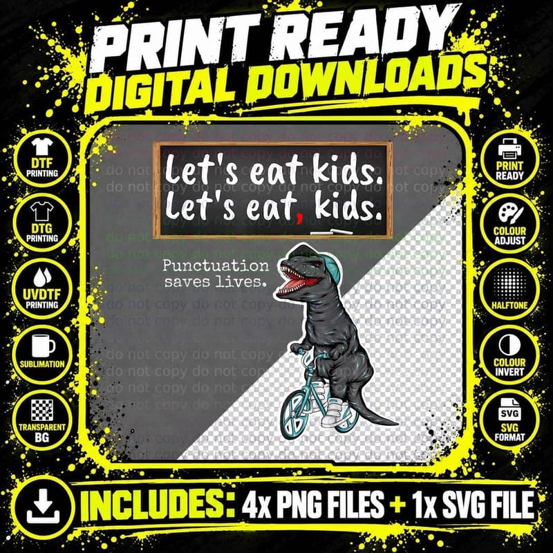 Lets Eat Kids - School Trex Teacher with Funny Grammar Png SVG Digital Bundle