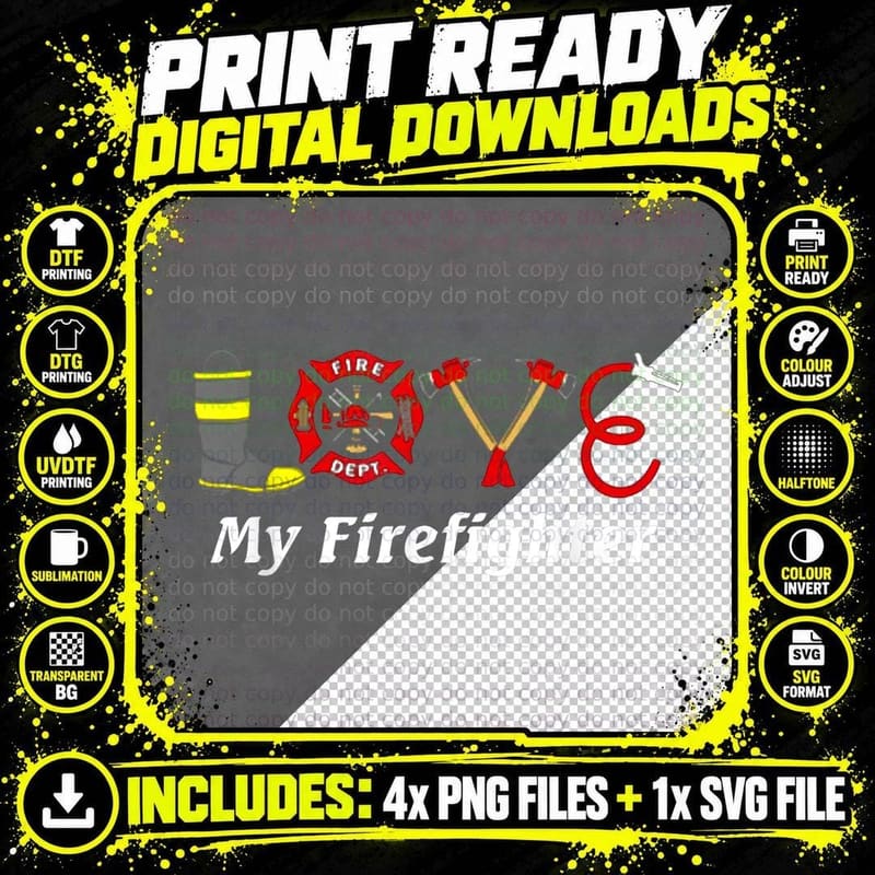 Love My Firefighter - Fireman Wife Girlfriend T-Shirt Png SVG Digital Bundle