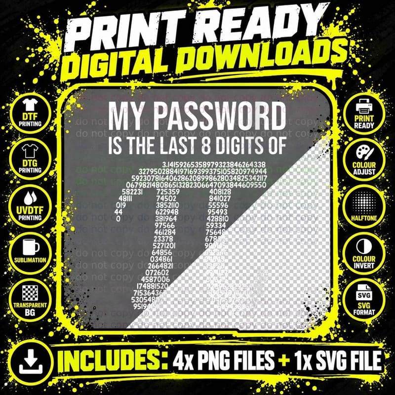 My Password Is the Last 8 Digist of Pi Day 3.14 Math Png SVG Digital Bundle