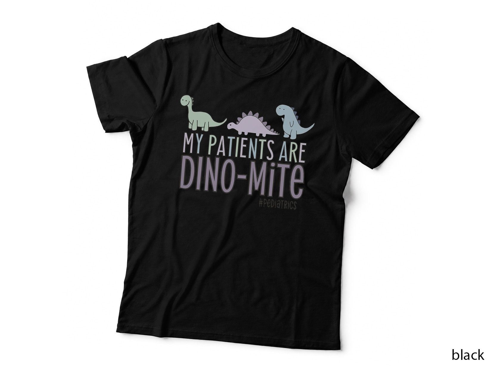 My Patients Are Dino-Mite Pediatric Nurse T-Shirt