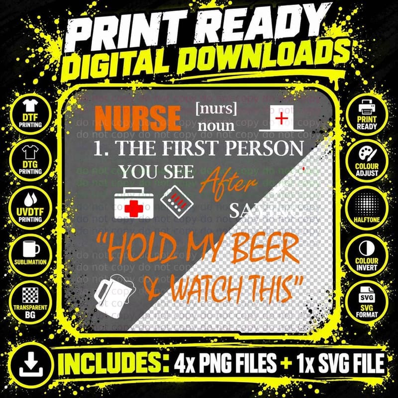 Nurse Definition T, Funny Hold My Beer T-Shirt Png SVG Digital Bundle