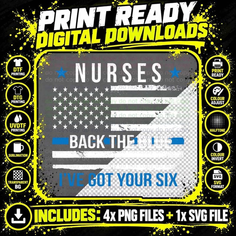 Nurses Back the Blue I've Got Your Six Police Support Png SVG Digital Bundle