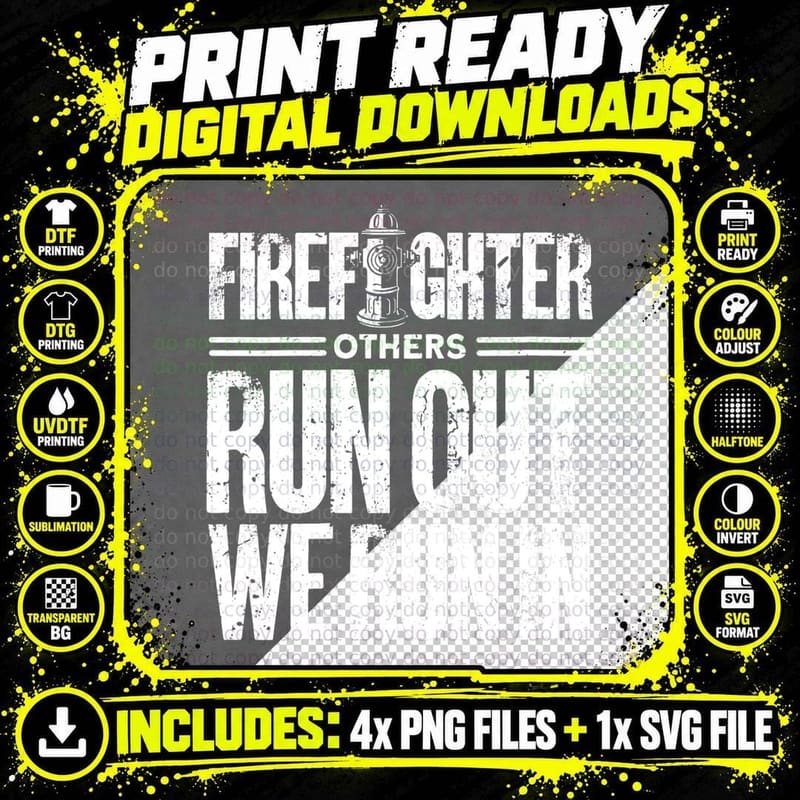 Others Run Out We Run in - Firemen Fireman Firefighter Png SVG Digital Bundle