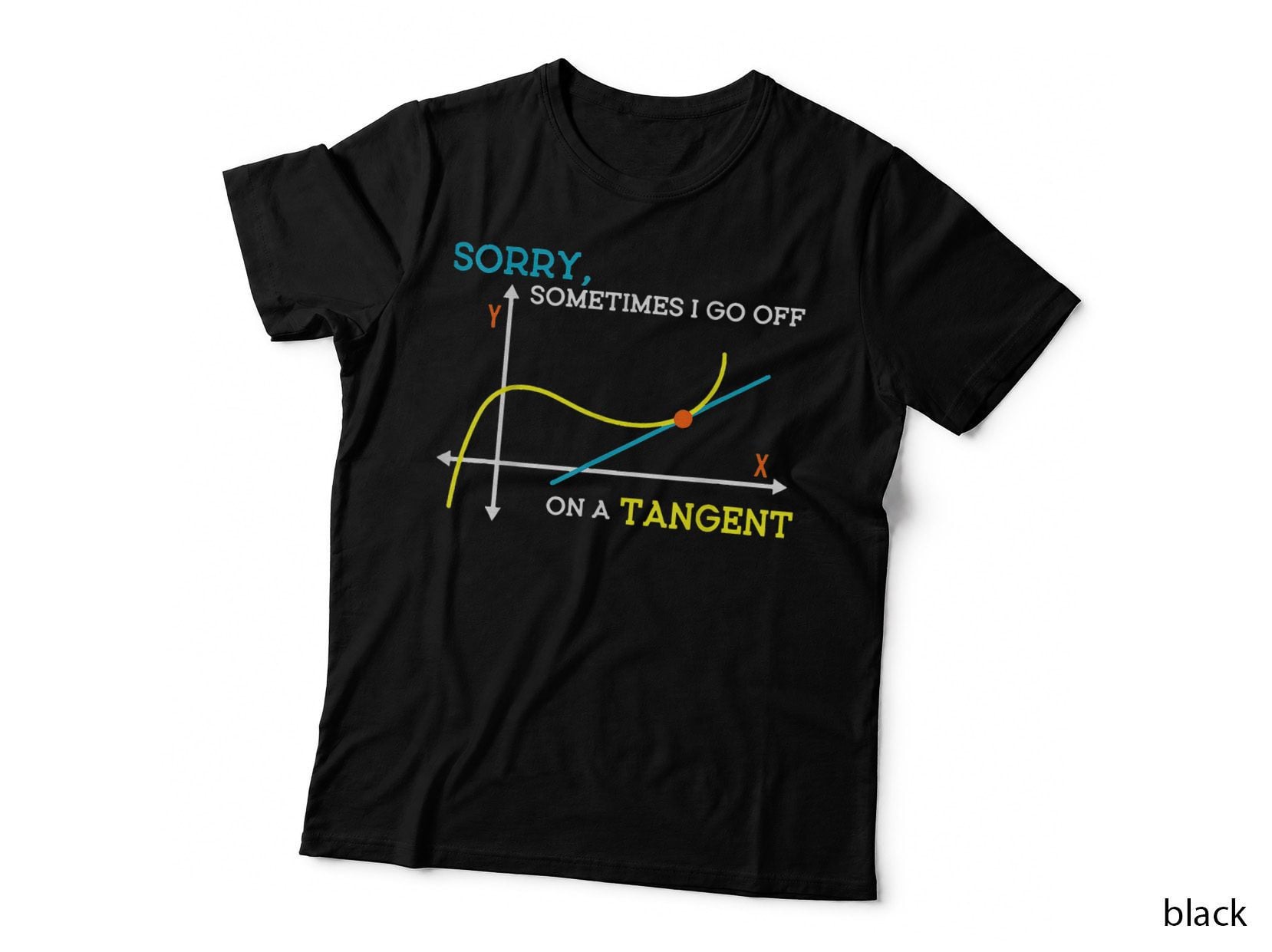 Sometimes I Go off on a Tangent Funny Math Teacher Jokes T-Shirt