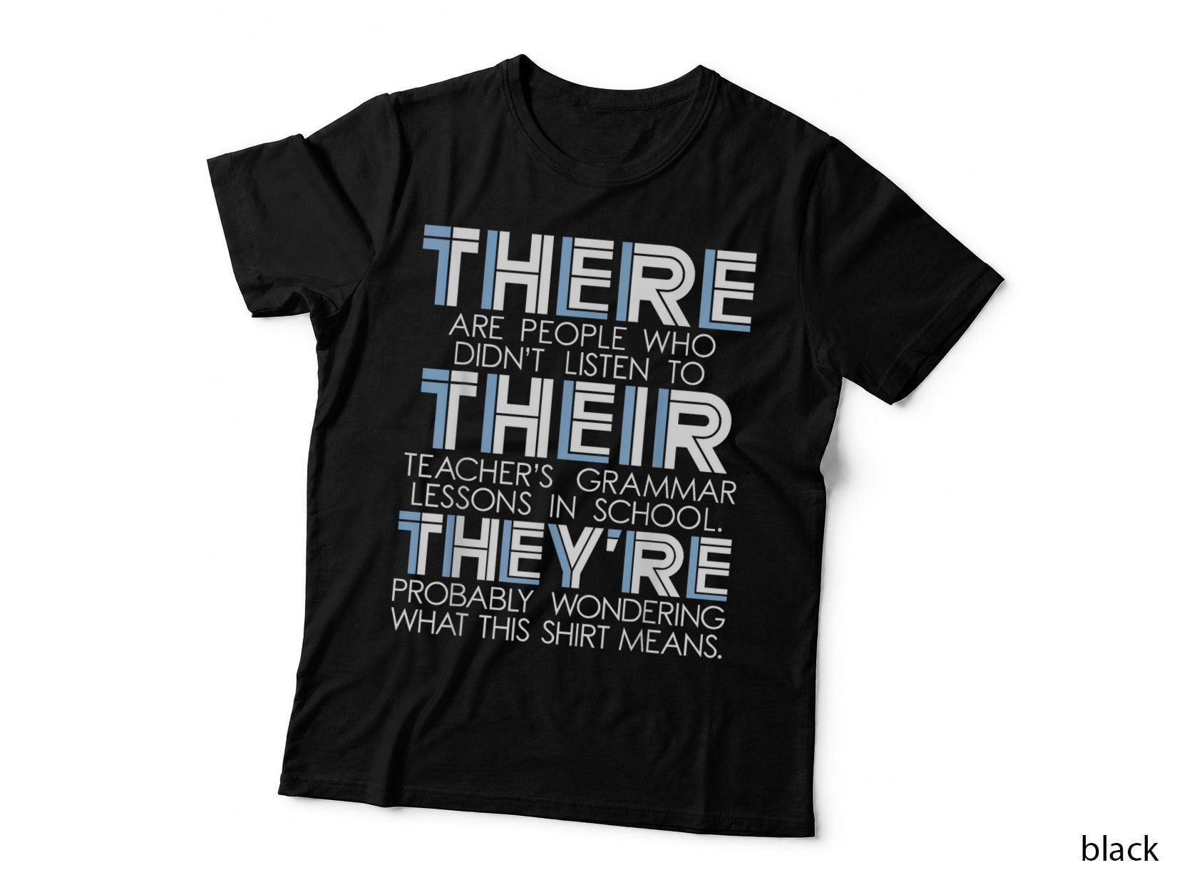 There Their They're - Grammar Police English Grammarian T-Shirt