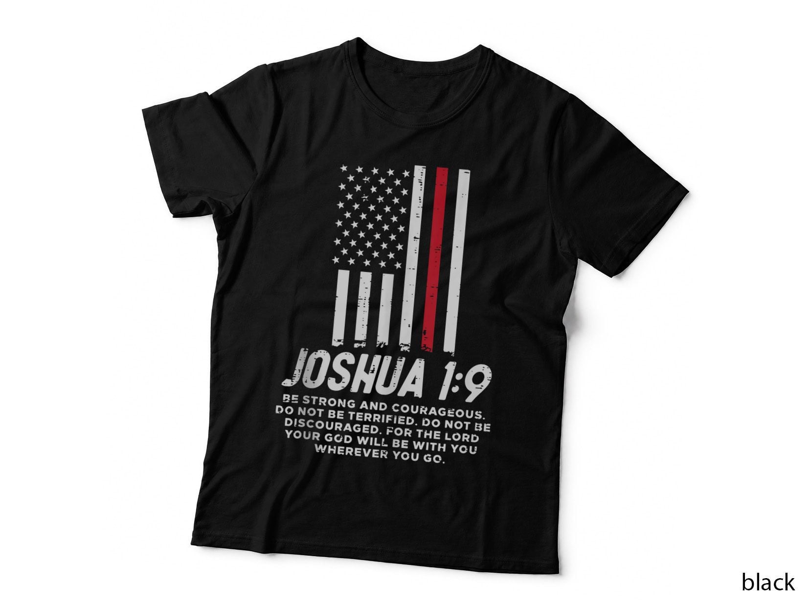 Thin Red Line Flag Joshua 1 9 Bible Christian Firefighter Hero T-Shirt