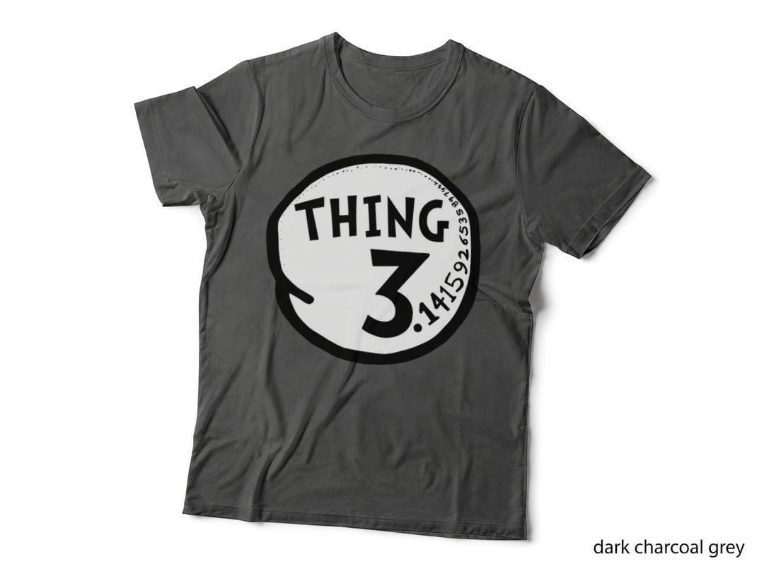 Thing Pi Funny Pi Day and Pi Math Teacher T-Shirt