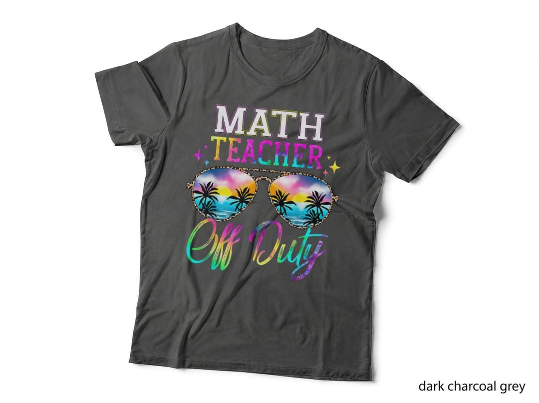 Tie Dye Last Day of School Math Teacher off Duty Summer T-Shirt
