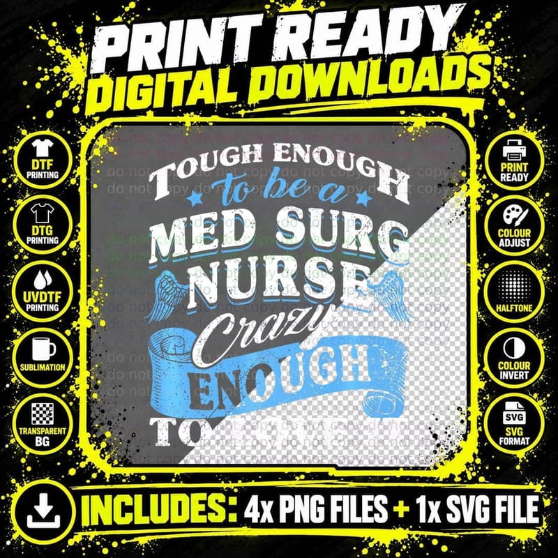 Tough Med Surg Nurse Crazy Enough to Love It Funny Quote Png SVG Digital Bundle