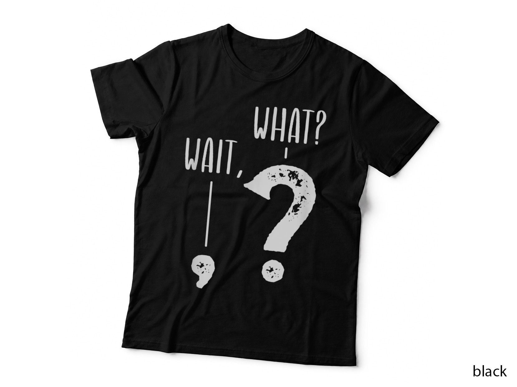 Wait What Apostrophe Question Mark Funny Grammar Police Joke T-Shirt