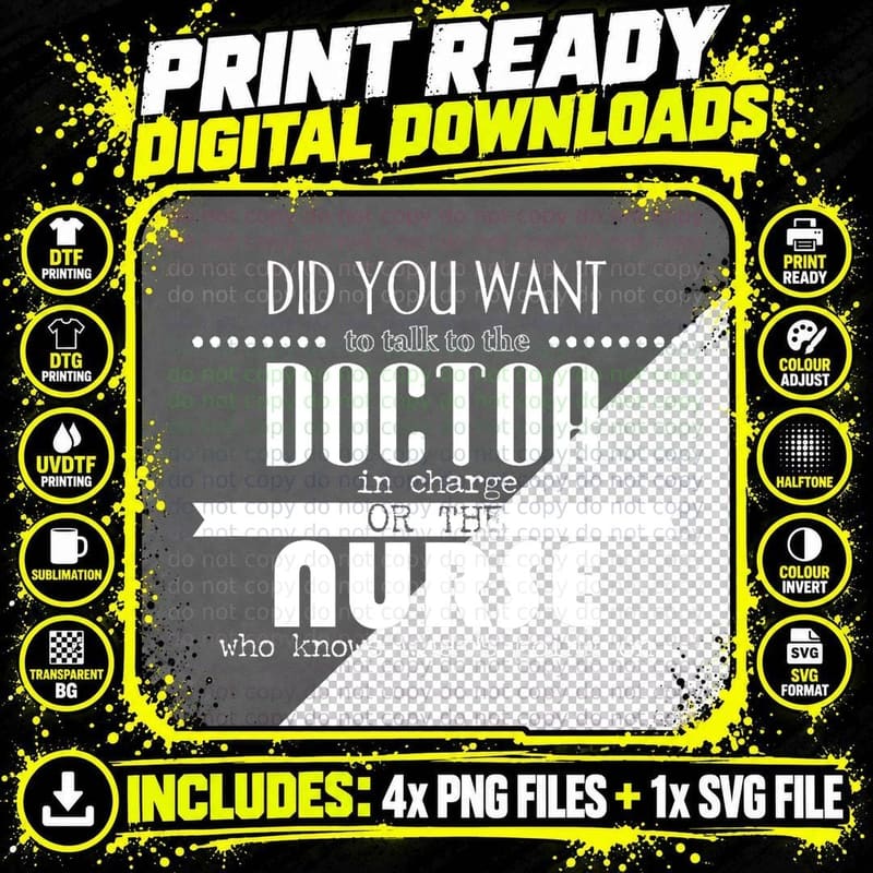 Want to Talk to the Doctor or the Nurse Who Knows T-Shirt Png SVG Digital Bundle